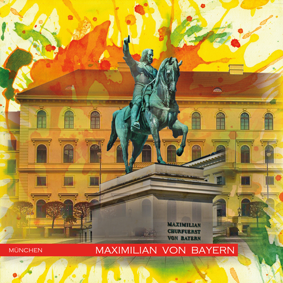 RAY - RAYcities - München - Maximilian von Bayern 